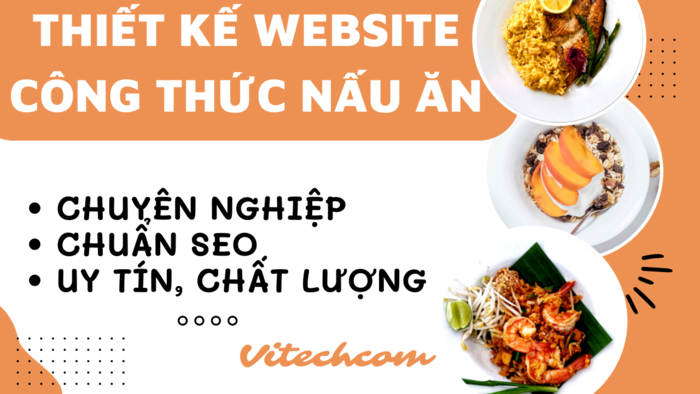Dịch vụ thiết kế website công thức nấu ăn của Vitechcom