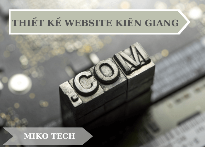 Miko Tech thiết kế website Kiên Giang